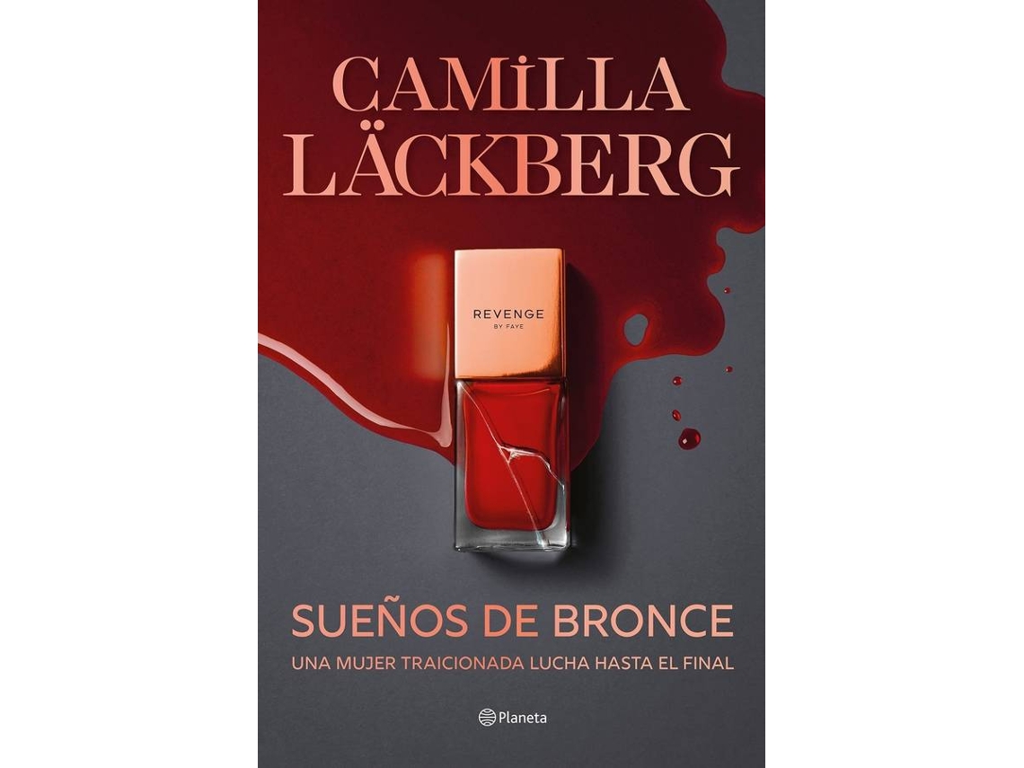 Libro Sueños de bronce (Serie Faye 3) de Camilla Läckberg (Español)