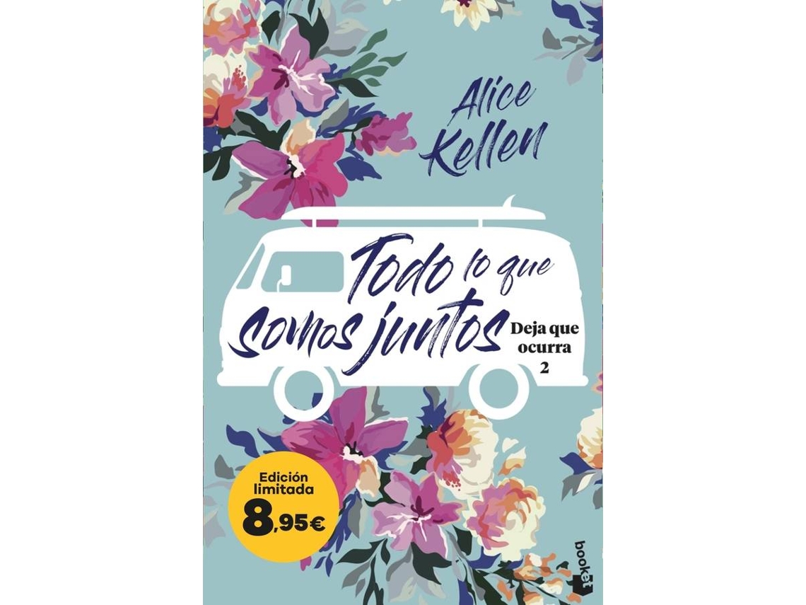 Libro Todo Lo Que Somos Juntos (Deja Que Ocurra, 2): Edición Limitada A Precio Especial de Alice Kellen (Español)