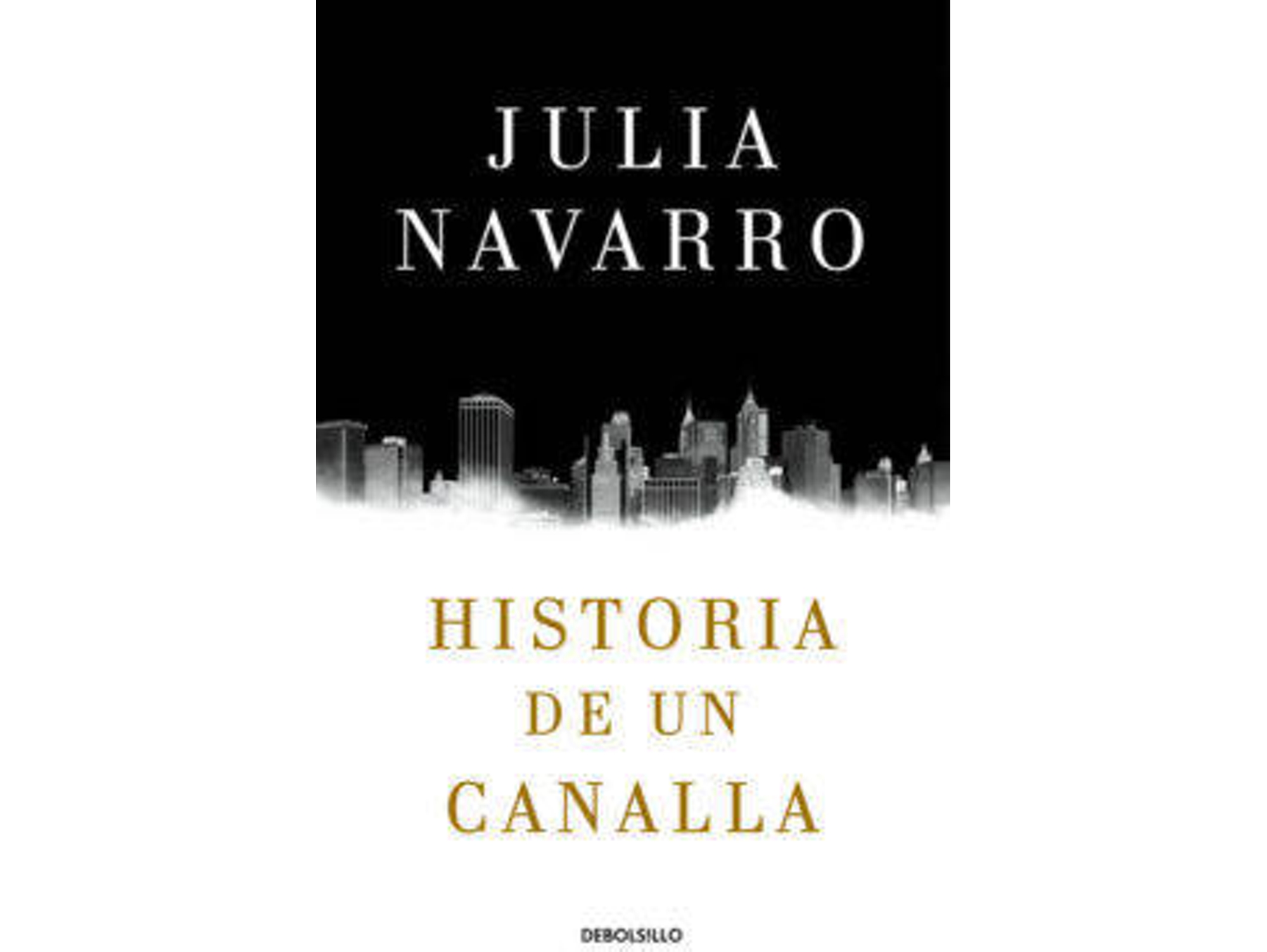 Libro Historia De Un Canalla de Julia Navarro (Español)