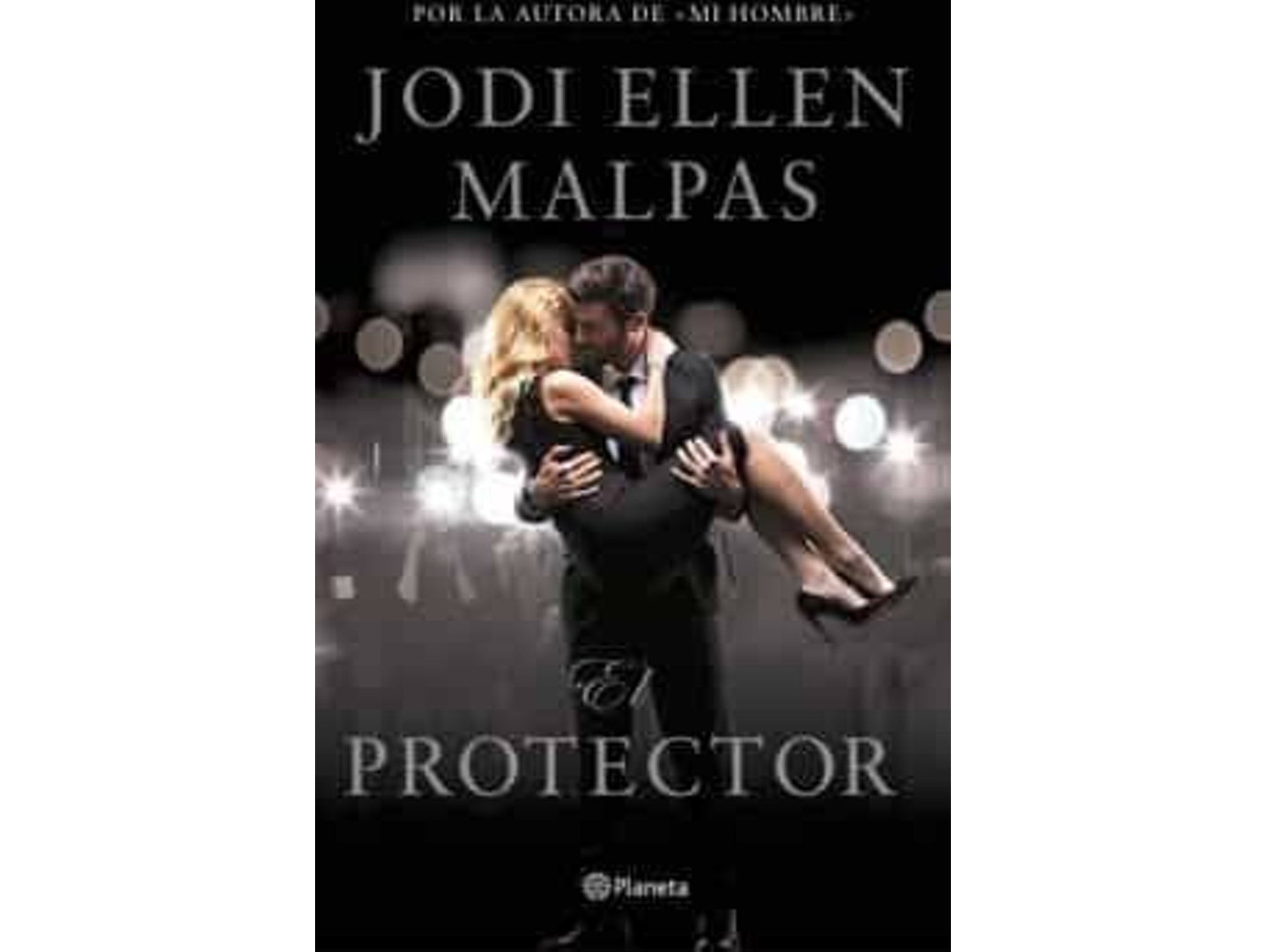 Libro El Protector de Jodi Ellen Malpas (Año de Edición - 2017)
