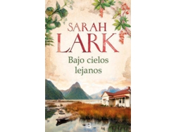 Libro Bajo Cielos Lejanos de Sarah Lark (Año de edición - 2018)