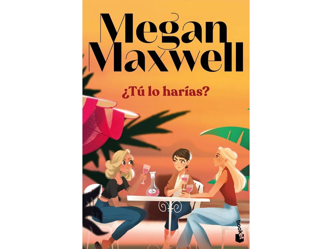 Libro ¿Tú Lo Harías? de Megan Maxwell (Español)