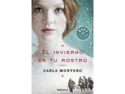 Libro El Invierno En Tu Rostro de Carla Montero (Español)