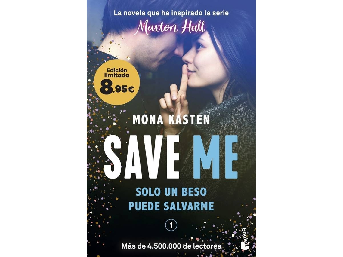 Libro Save Me (Serie Save, 1): La Novela Que Ha Inspirado La Serie Maxton Hall. Edición Limitada A Precio Especial de Mona Kasten (Español)