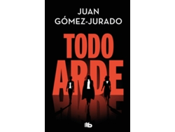 Libro Todo Arde de Juan Gómez-Jurado (Español)