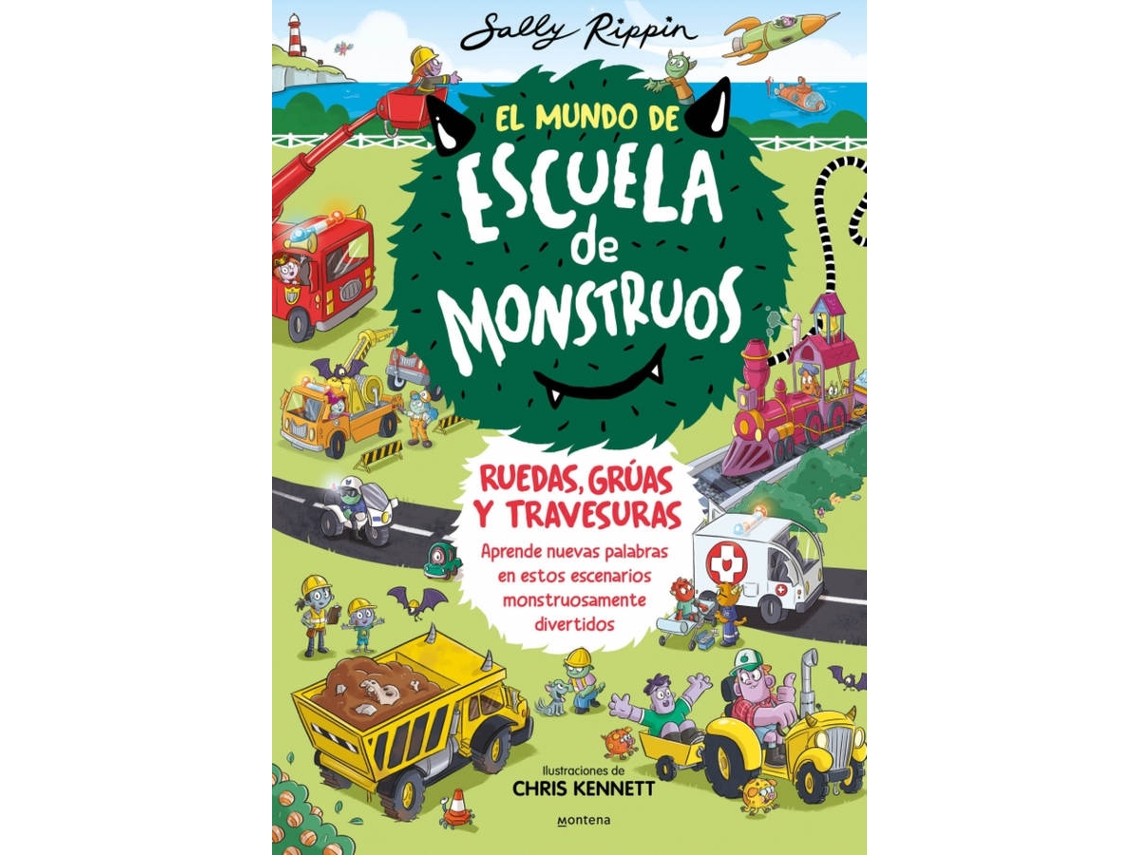 Libro El Mundo de Escuela de Monstruos. Ruedas, vías y travesuras de Rippin, Sally (Español)