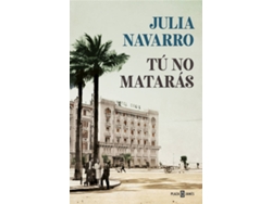 Libro Tú no matarás de Julia Navarro