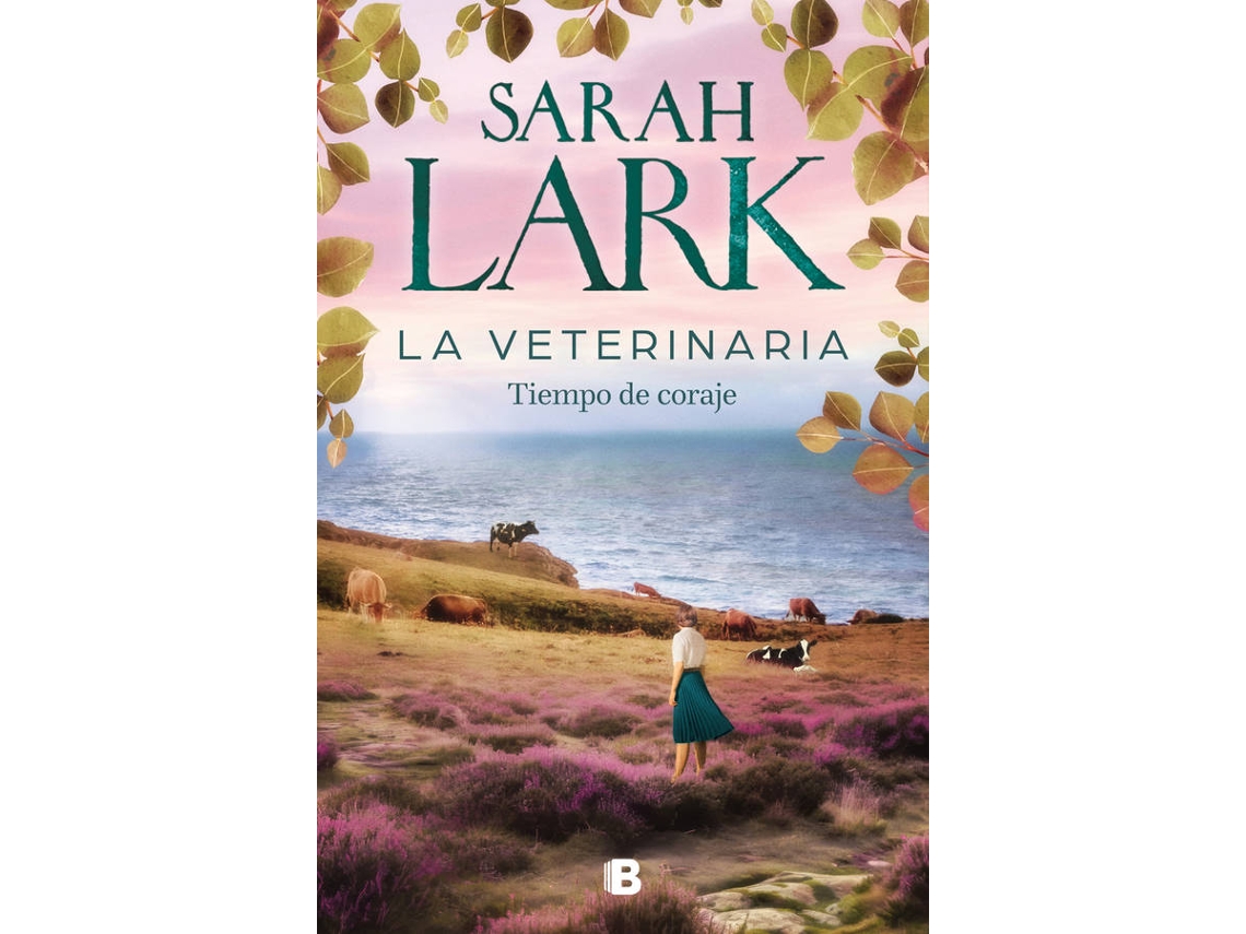 Libro La veterinaria. Tiempo de coraje (La veterinaria 3) de Sarah Lark (Español)
