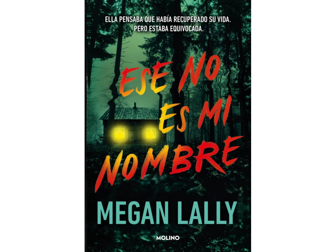 Libro Este no es mi nombre de Lally, Megan (Español)