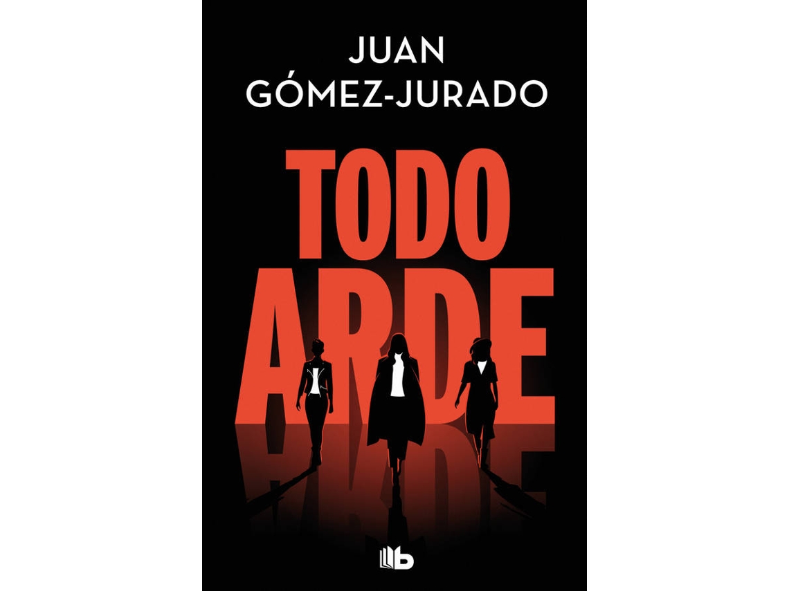 Libro Todo Arde de Juan Gómez-Jurado (Español)