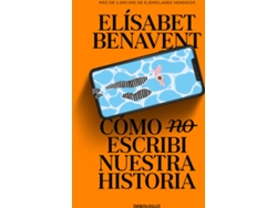 Libro Como Escrebi Nuestra Historia de Elísabet Benavent (Español)