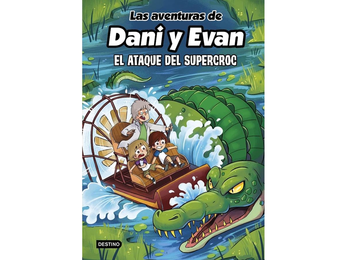 Libro Las aventuras de Dani y Evan 11. El ataque del supercroc de Las aventuras de Dani y Evan (Español)