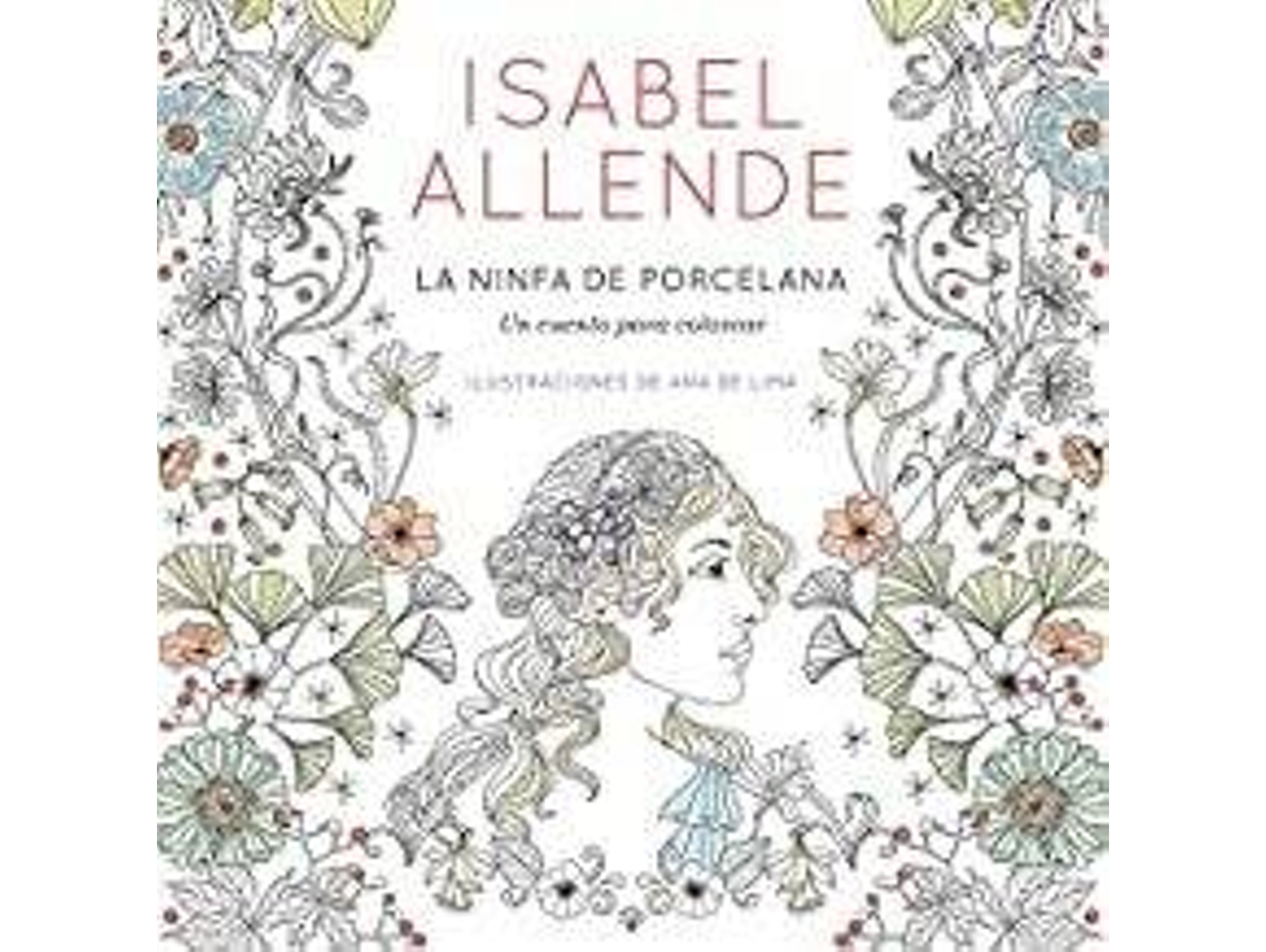Libro La ninfa de porcelana de Isabel Allende (Año de edición - 2017)