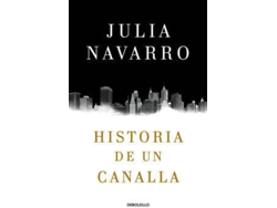 Libro Historia De Un Canalla de Julia Navarro (Español)