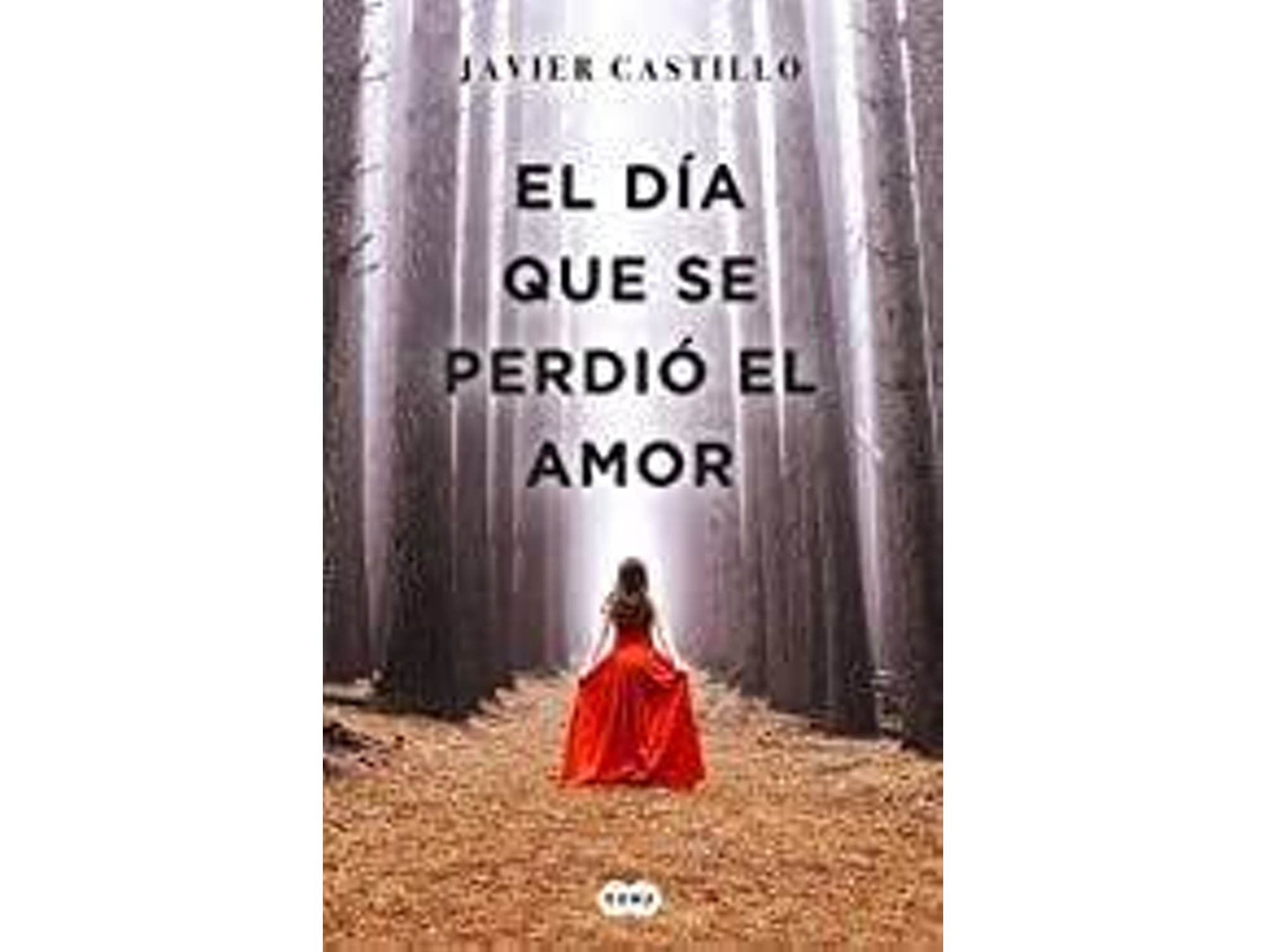 Libro El día que se perdió el amor de Javier Castillo (Año de edición - 2018)