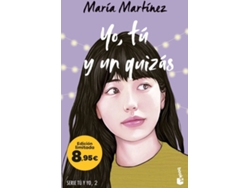 Libro Yo, Tú Y Un Quizás (Serie Tú Y Yo, 2): Edición Limitada A Precio Especial de María Martínez (Español)