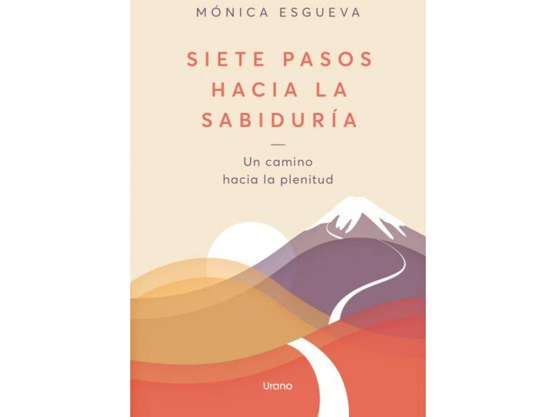 Libro Siete pasos hacia la sabiduría de Esgueva, Mónica (Español)