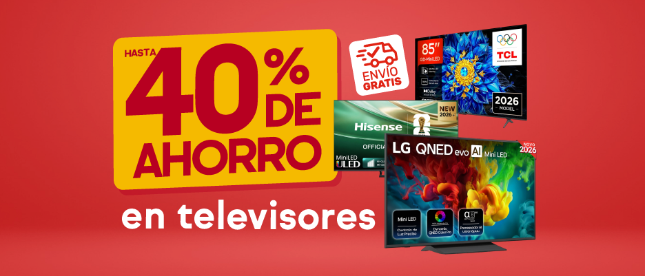Hasta 40% de ahorro en televisores