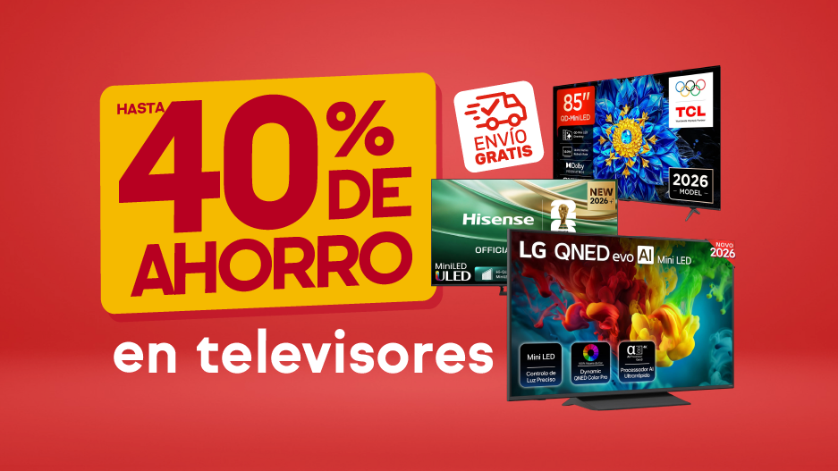 Hasta 40% de ahorro en televisores